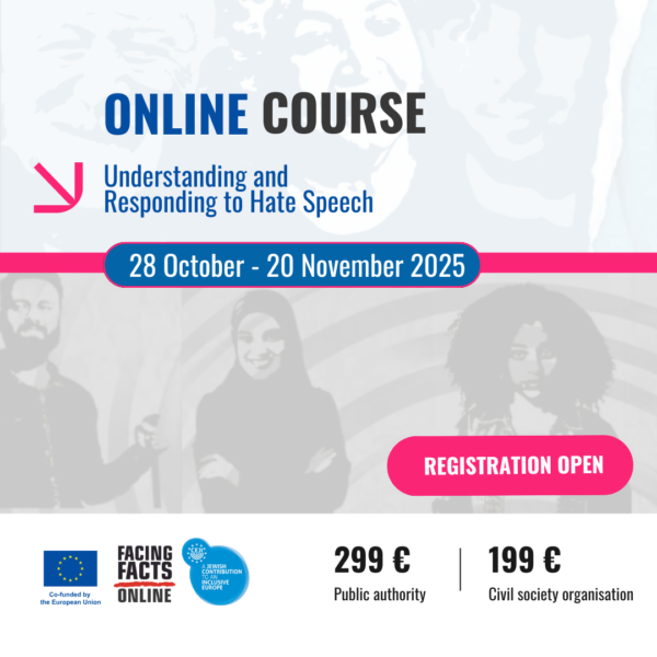 Promotional image for an online course titled "Understanding and Responding to Hate Speech," scheduled from 28 October to 20 November 2025. The course is co-funded by the European Union and organized by Facing Facts Online and CEJI – A Jewish Contribution to an Inclusive Europe. It costs €299 for public authorities and €199 for civil society organisations. A pink button says “Registration Open.” The background features monochrome images of diverse individuals.