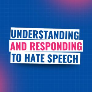 Understanding and responding to hate speech